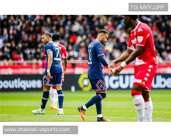 法甲精彩回顾巴黎与摩纳哥双双获胜展现强劲实力